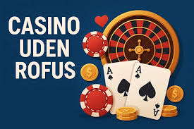 Udenlandske Casino Uden Rufus En Ny Vej til Spiloplevelse