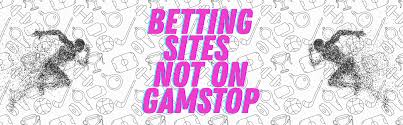 Finding Bookies Not on GamStop A Guide for Punters